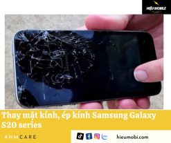 Thay mặt kính, ép kính Samsung Galaxy S20 series